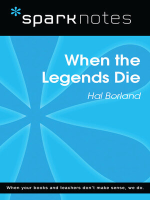 cover image of When the Legends Die (SparkNotes Literature Guide)